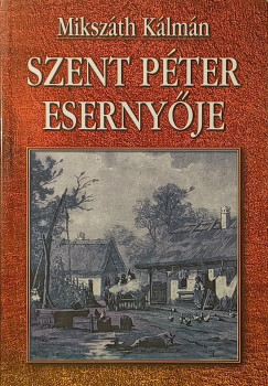 Mikszáth Kálmán - Szent Péter esernyője