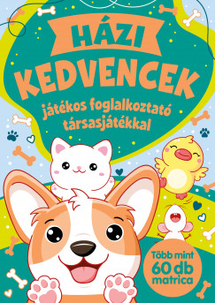 Rzsa Veronika  (Szerk.) - Hzi kedvencek - Jtkos  foglalkoztat trsasjtkkal
