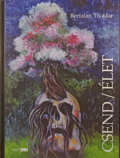 Bertalan Tivadar - Csend / �let (M�cs K�rolynak dedik�lt p�ld�ny)