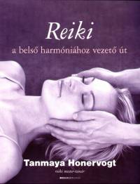 Tanmaya Honervogt - Reiki - a bels harmnihoz vezet t