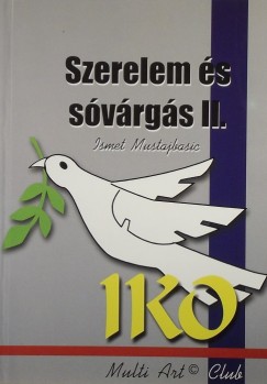 Ismet Mustajbasic - Szerelem s svrgs II.