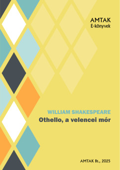 William Shakespeare - Othello, a velencei mór