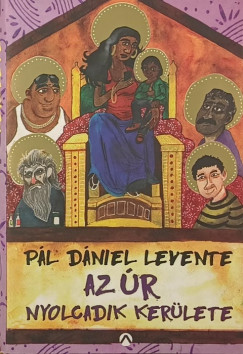 Pál Dániel Levente - Az Úr Nyolcadik Kerülete