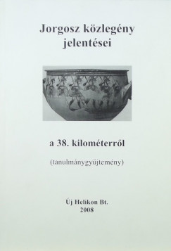 Jorgosz kzlegny jelentsei a 38. kilomterrl