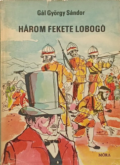 G�l Gy�rgy S�ndor - H�rom fekete lobog�