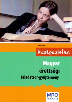 Sndor Ildik - Magyar rettsgi feladatsor-gyjtemny