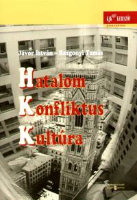 Jvor Istvn - Rozgonyi Tams - Hatalom - Konfliktus - Kultra