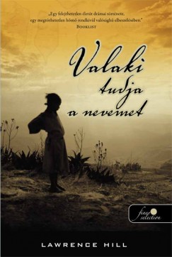 Lawrence Hill - Valaki ismeri a nevemet