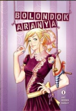 Amy Reeder Hadley - Bolondok aranya 1.