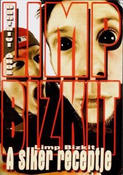 Bnfalvi kos - Limp Bizkit - A siker receptje