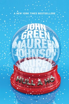 John Green - Maureen Johnson - Lauren Myracle - Hull a h