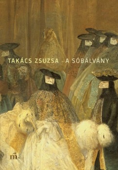 Takcs Zsuzsa - A sblvny