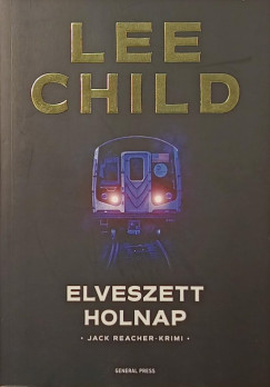 Lee Child - Elveszett holnap