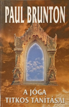Paul Brunton - A jóga titkos tanításai