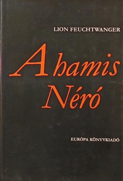 Lion Feuchtwanger - A hamis N�r�
