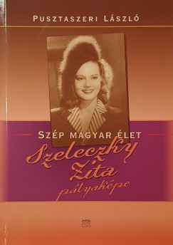 Pusztaszeri László - Szép magyar élet
