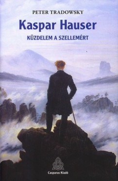 Peter Tradowsky - Kaspar Hauser