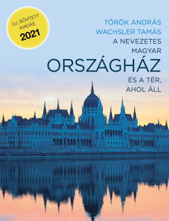Trk Andrs - Wachsler Tams - A nevezetes magyar Orszghz s a tr, ahol ll