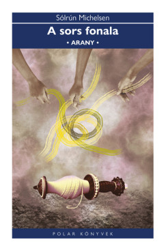 S�lr�n Michelsen - A sors fonala - Arany