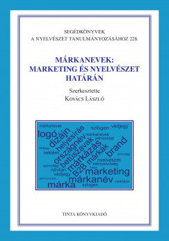 Kovcs Lszl  (Szerk.) - Mrkanevek: marketing s nyelvszet hatrn