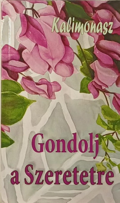 Kalimonasz - Gondolj a szeretetre