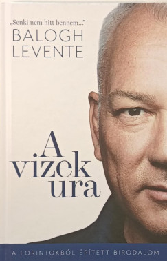Balogh Levente - Győrik Ferenc - A vizek ura