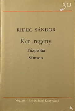 Rideg S�ndor - K�t reg�ny (T�zpr�ba / S�mosn)