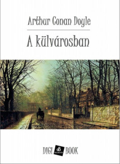 Arthur Conan Doyle - A klvrosban