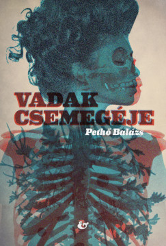 Peth� Bal�zs - Vadak csemeg�je