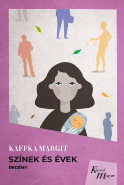Kaffka Margit - Sznek s vek