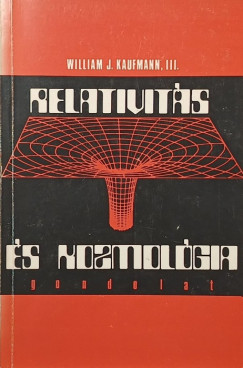 William J. Kaufmann Iii. - Relativit�s �s kozmol�gia