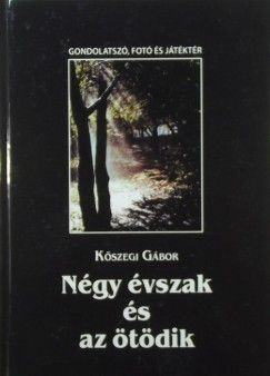 Kszegi Gbor - Ngy vszak s az tdik