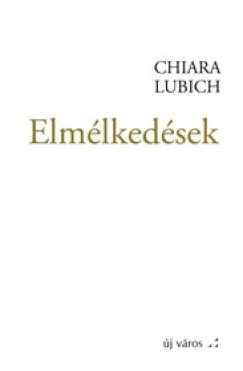 Chiara Lubich - Elmlkedsek