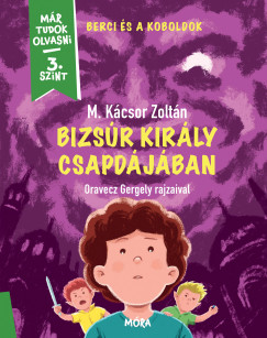 M. Kcsor Zoltn - Bizsr kirly csapdjban - Berci s a koboldok 2.