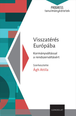 Ágh Attila (Szerk.) - Visszatérés Európába