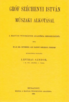 Lipthay S�ndor - Gr�f Sz�chenyi Istv�n m�szaki alkot�sai