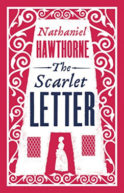 Nathaniel Hawthorne - The Scarlet Letter