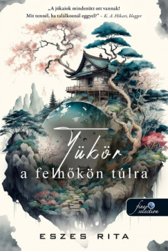 Eszes Rita - Tkr a felhkn tlra