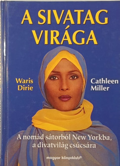 Waris Dirie - Cathleen Miller - A sivatag virága