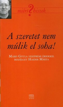 A szeretet nem mlik el soha!