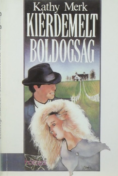 Kathy Merk - Kirdemelt boldogsg