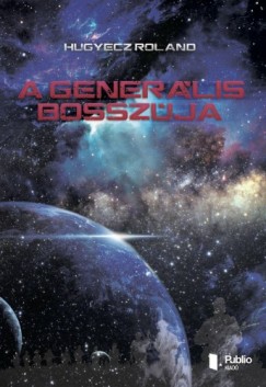Hugyecz Roland - A Generlis bosszja