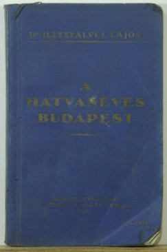 Dr. Illyefalvi Lajos - A hatvanves Budapest