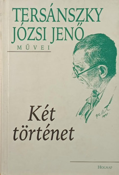 Tersnszky Jzsi Jen - Kt trtnet