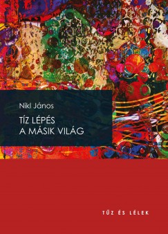 Nikl Jnos - Tz lps a msik vilg