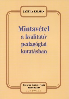 Sntha Klmn - Mintavtel a kvalitatv pedaggiai kutatsban