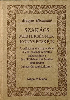 Szalay K�roly  (Szerk.) - Szak�csmesters�gek k�nyvecsk�je