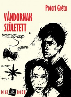 Potori Grts - Vndornak szletett