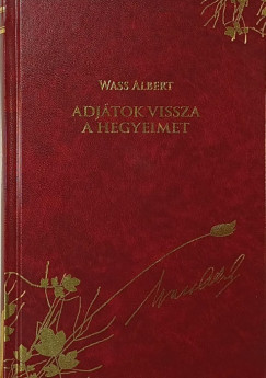 Wass Albert - Adj�tok vissza a hegyeimet