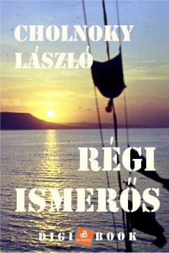 Cholnoky Lszl - Rgi ismers